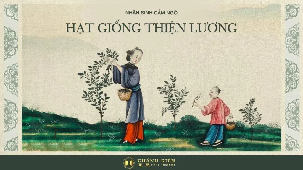 Nhân sinh tùy bút: Hạt giống thiện lương