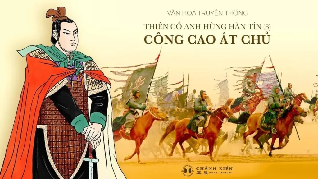 Thiên cổ anh hùng Hàn Tín (8): Công cao át chủ