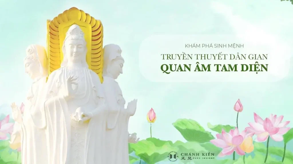 Truyền thuyết dân gian: Nguồn gốc của Quan Âm Tam Diện