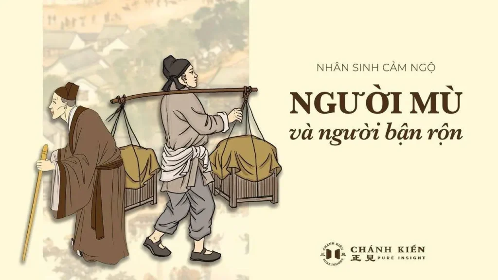 Thắp sáng ngọn đèn tâm (8): Người mù và người bận rộn