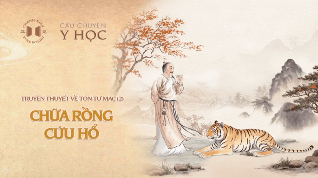 Truyền thuyết về Tôn Tư Mạc – Phần 2: Chữa rồng cứu hổ | Câu Chuyện Y học