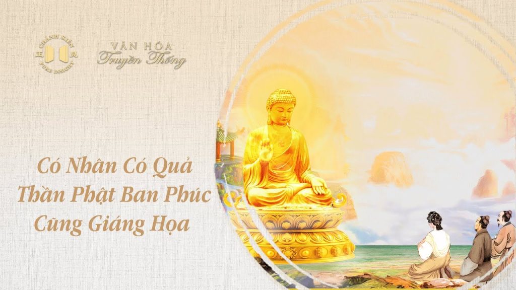 Thần Phật Ban Phúc Cũng Giáng Họa | Văn Hóa Truyền Thống