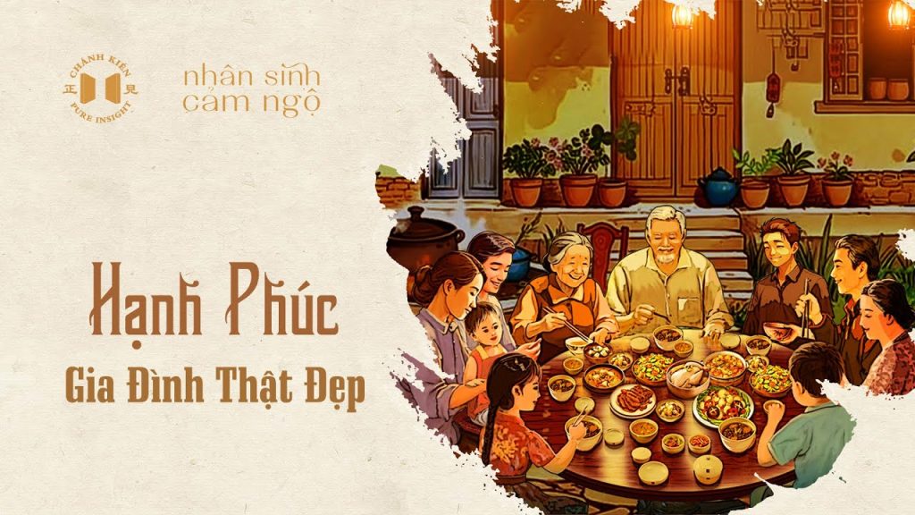 Hạnh phúc gia đình thật đẹp | Nhân sinh cảm ngộ