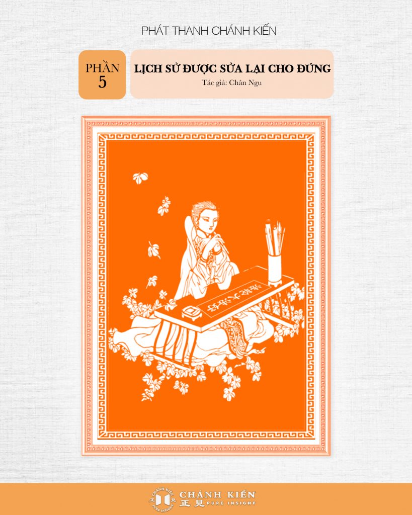 Phát thanh Chánh Kiến – Bút ký tu luyện: Tác giả Chân Ngu – Phần 5: Lịch sử được sửa lại cho đúng