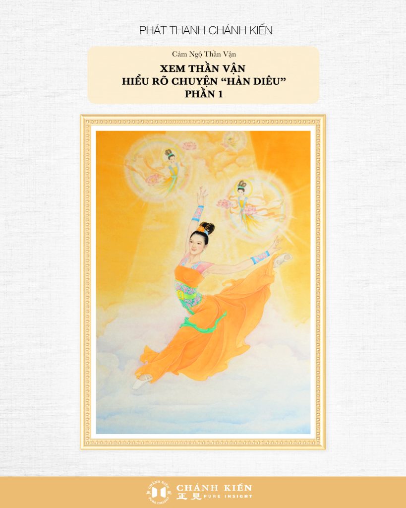 Phát thanh Chánh Kiến – Cảm ngộ Thần Vận: Xem Thần Vận hiểu rõ chuyện “Hàn Diêu”, Phần 1