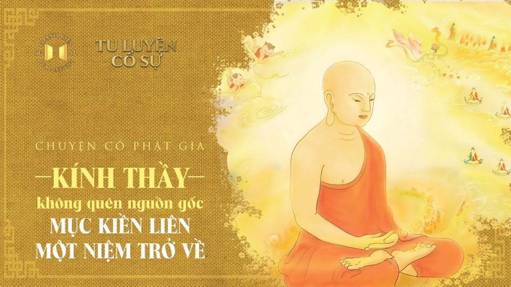 Kính thầy không quên nguồn gốc, Mục Kiền Liên một niệm trở về | Tu luyện cố sự