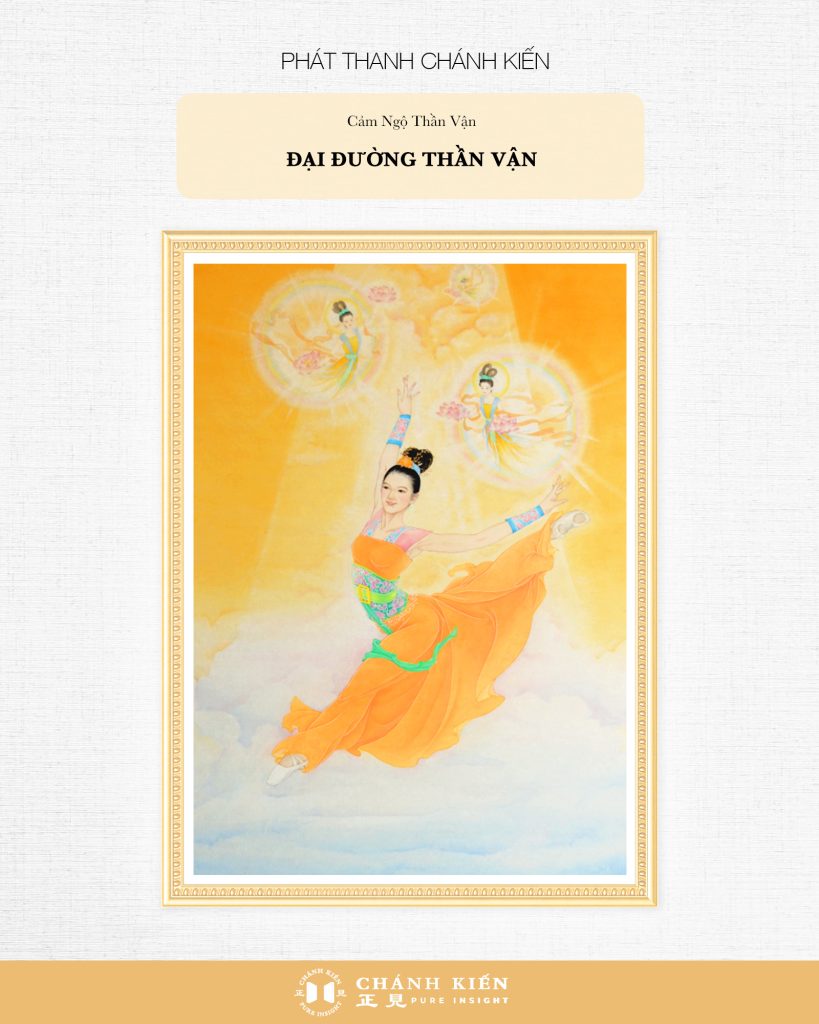 Phát thanh Chánh Kiến – Cảm ngộ Thần Vận: Đại Đường Thần Vận