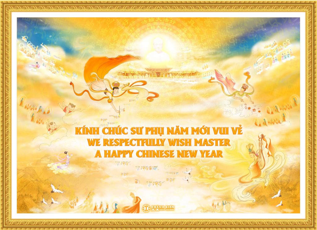 Học viên hạng mục Chánh Kiến Việt ngữ kính chúc Sư phụ năm mới vui vẻ!