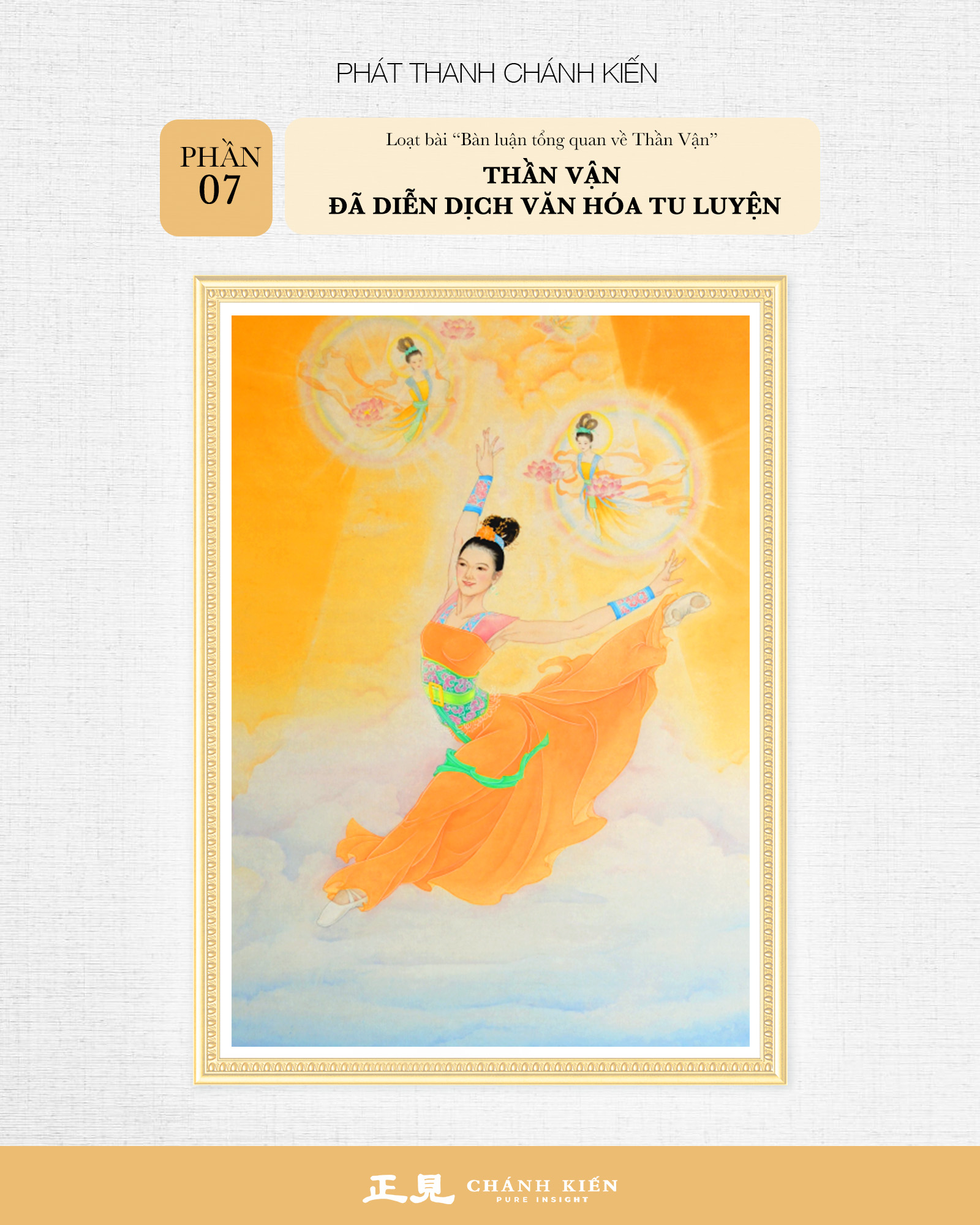 Phát thanh Chánh Kiến – Cảm ngộ Thần Vận: Bàn luận tổng quan về Thần Vận - Phần 7: Thần Vận đã diễn dịch văn hóa tu luyện