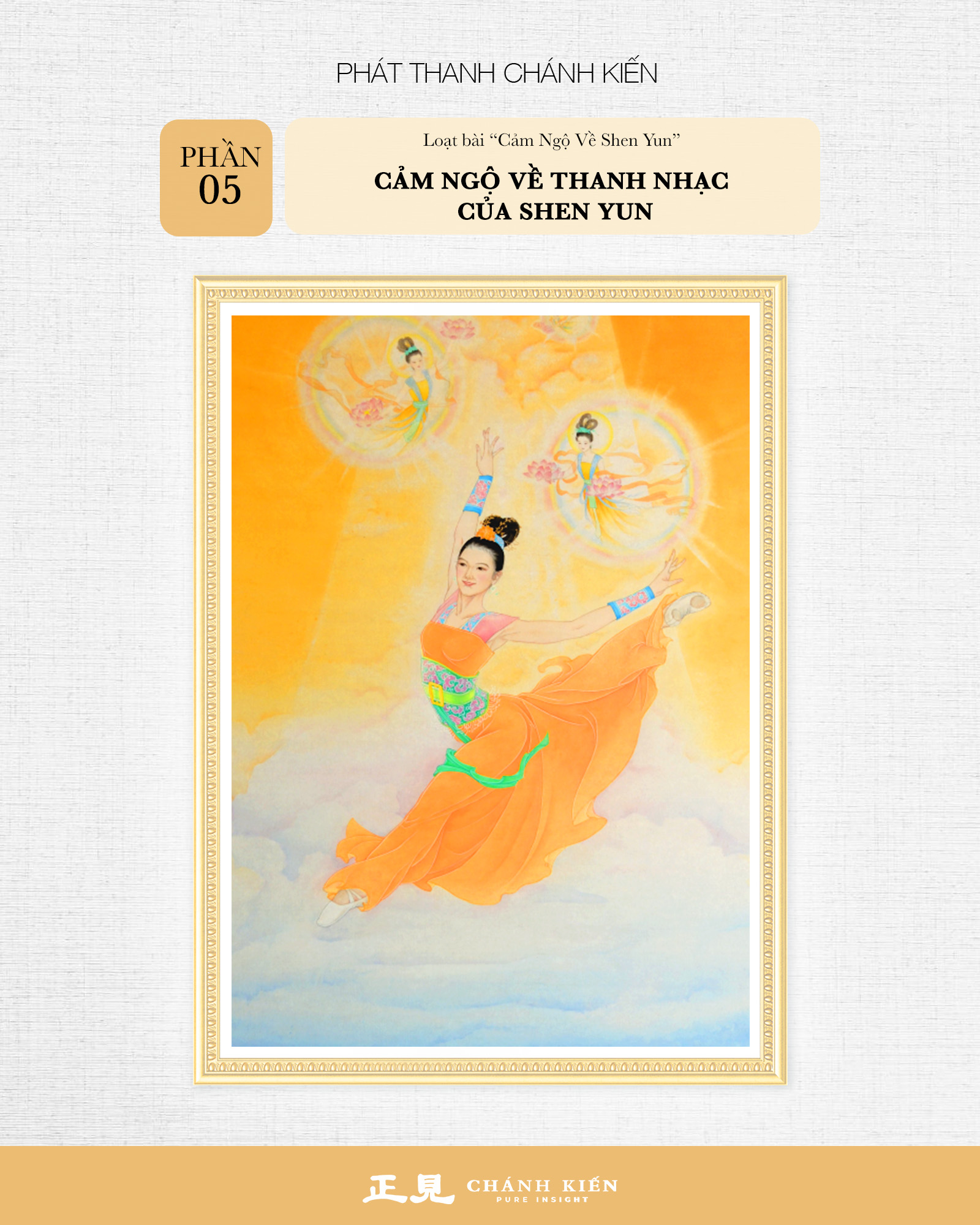 Phát thanh Chánh Kiến – Cảm ngộ Thần Vận: Cảm ngộ về Shen Yun, Phần 5: Cảm ngộ về thanh nhạc của Shen Yun