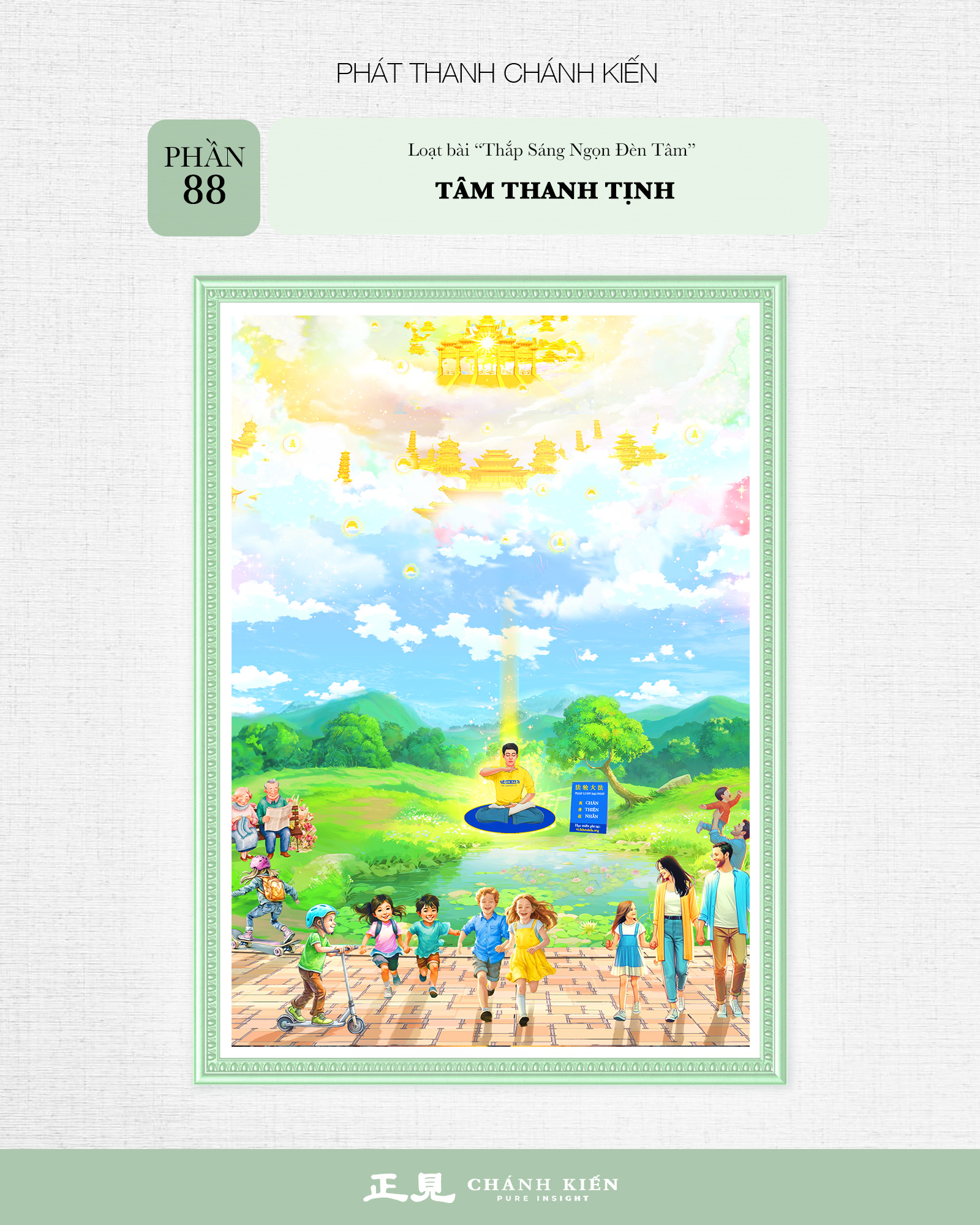 Phát thanh Chánh Kiến – Thắp sáng ngọn đèn tâm, Phần 88: Tâm thanh tịnh