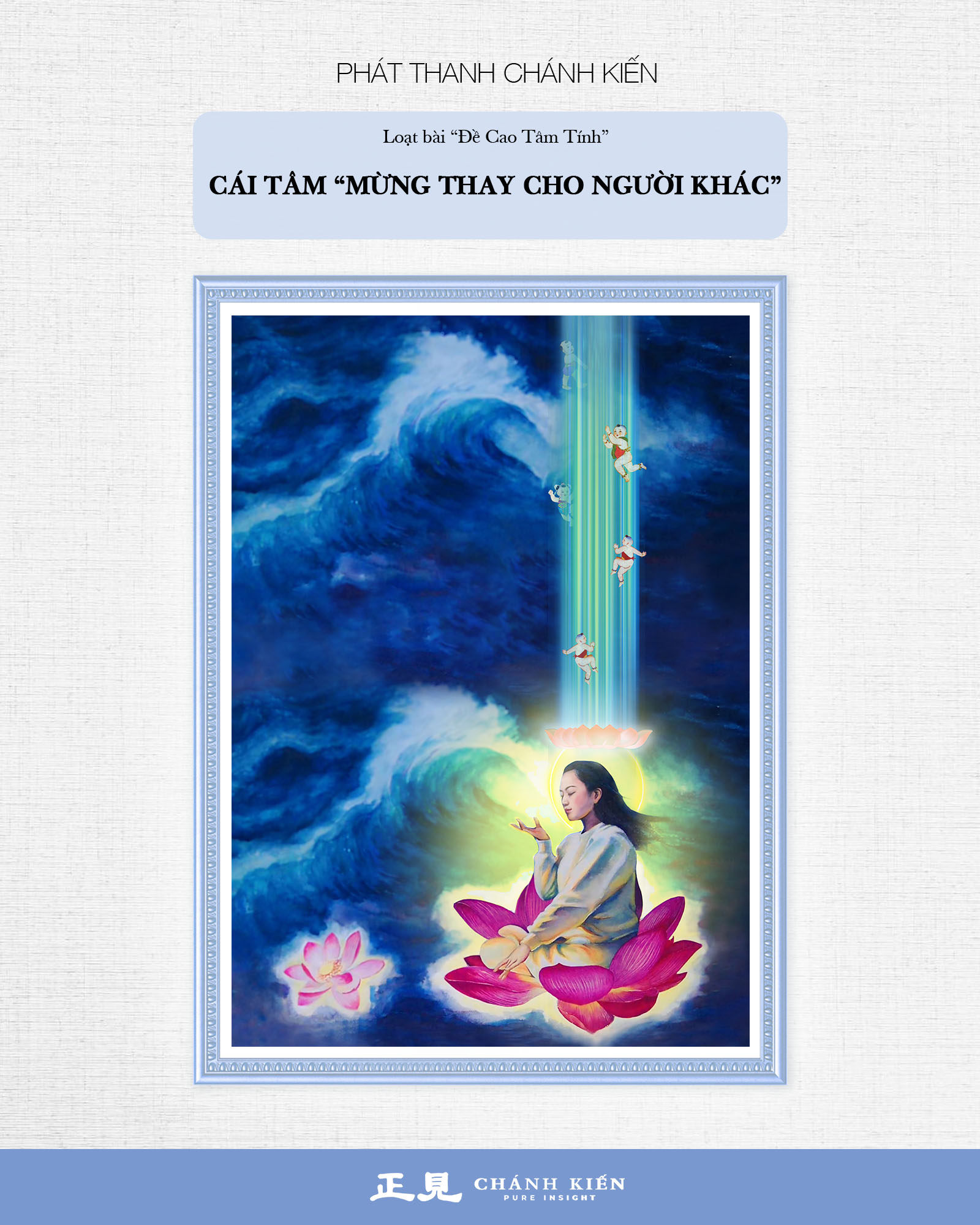 Phát thanh Chánh Kiến – Đề cao tâm tính: Cái tâm “mừng thay cho người khác”